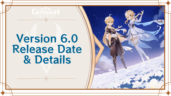 Genshin Impact 6.0 Releas date